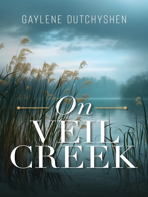 Title details for On Veil Creek by Gaylene Dutchyshen - Available